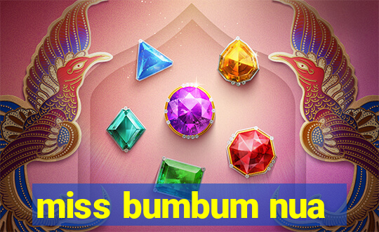 miss bumbum nua